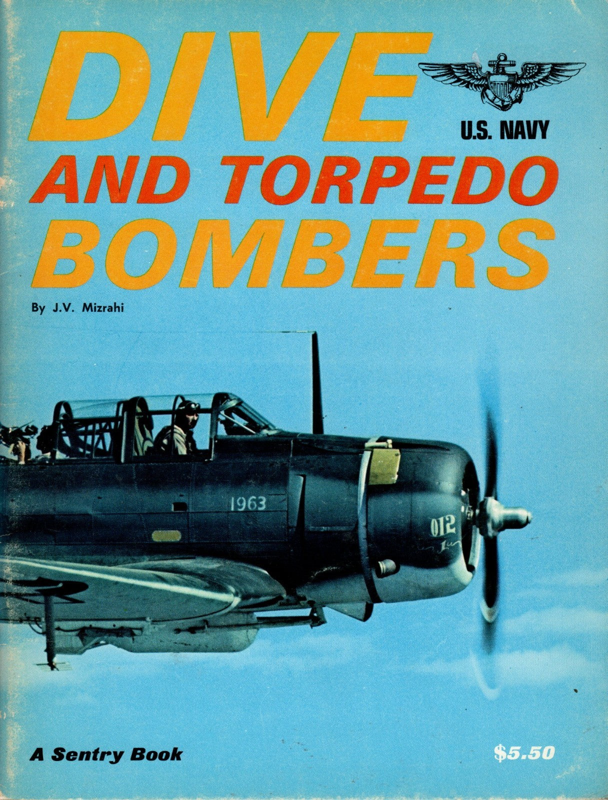 Dive and Torpedo Bombers of the US Navy by J Mizrahi