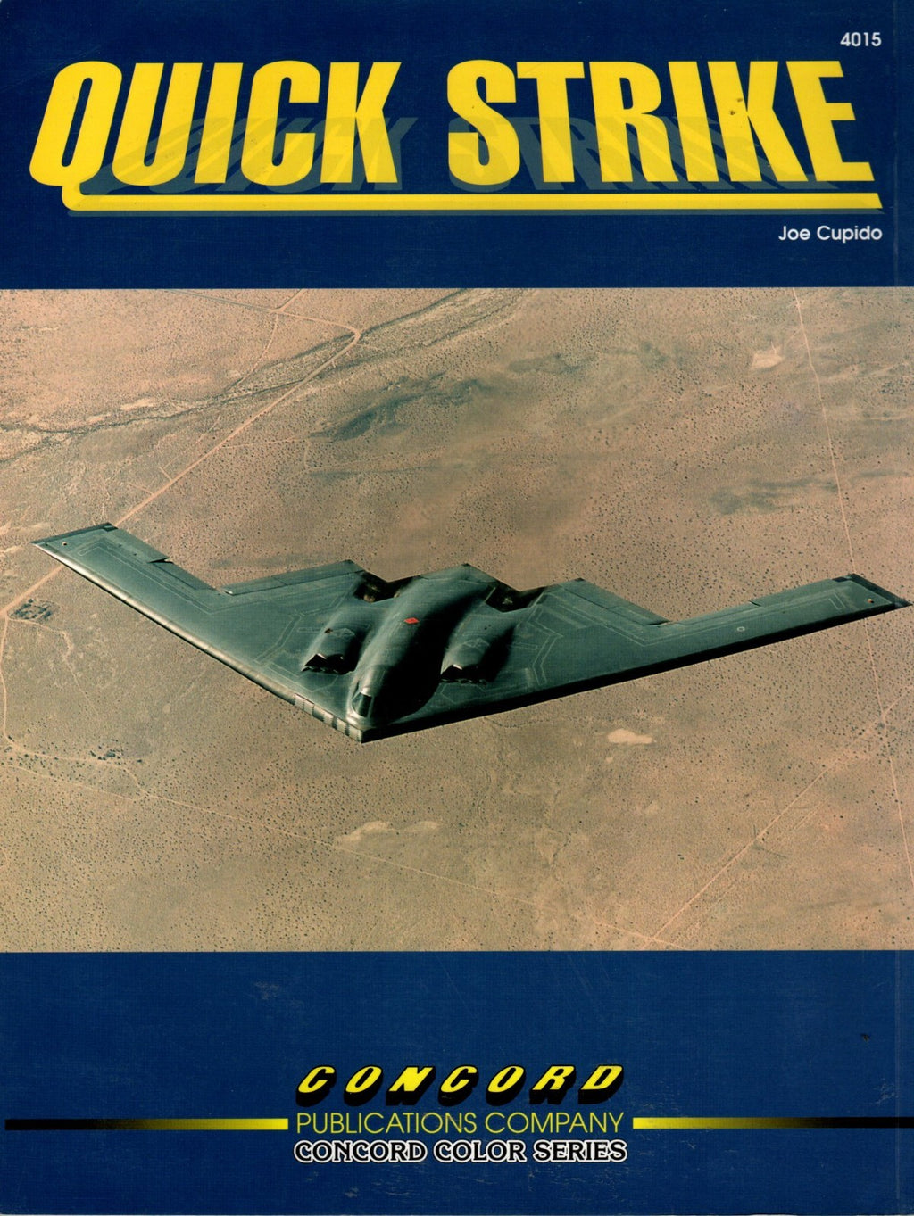 Quick Strike by Joe Cupido F-117A,F-15E,F-111,B-1B,B-2A,B-52