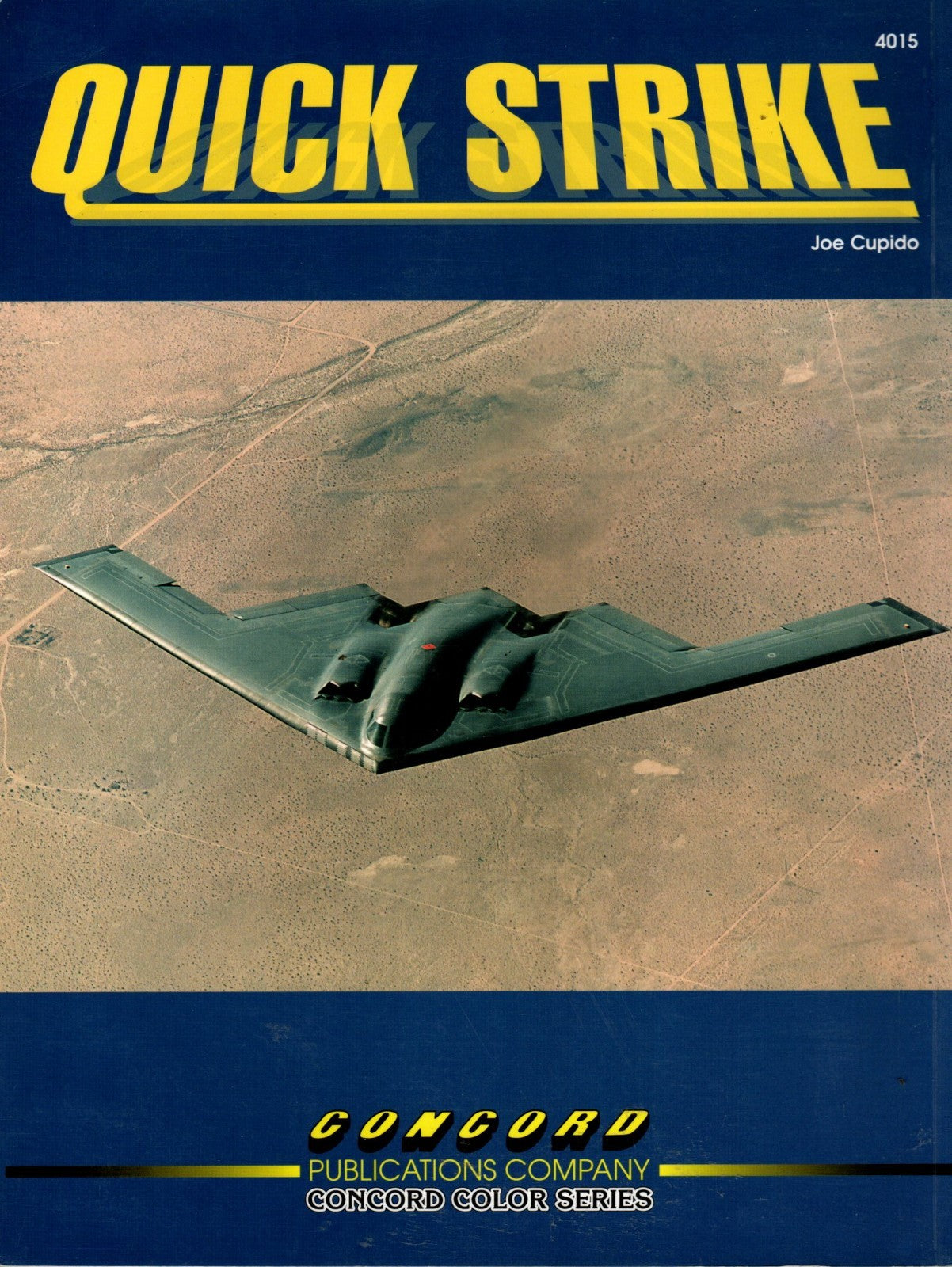 Quick Strike by Joe Cupido F-117A,F-15E,F-111,B-1B,B-2A,B-52