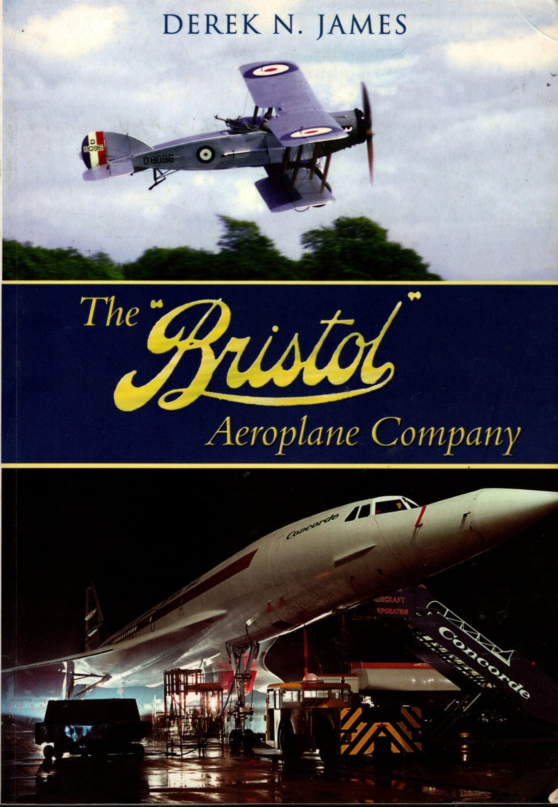 The Bristol Aeroplane Company by Derek James
