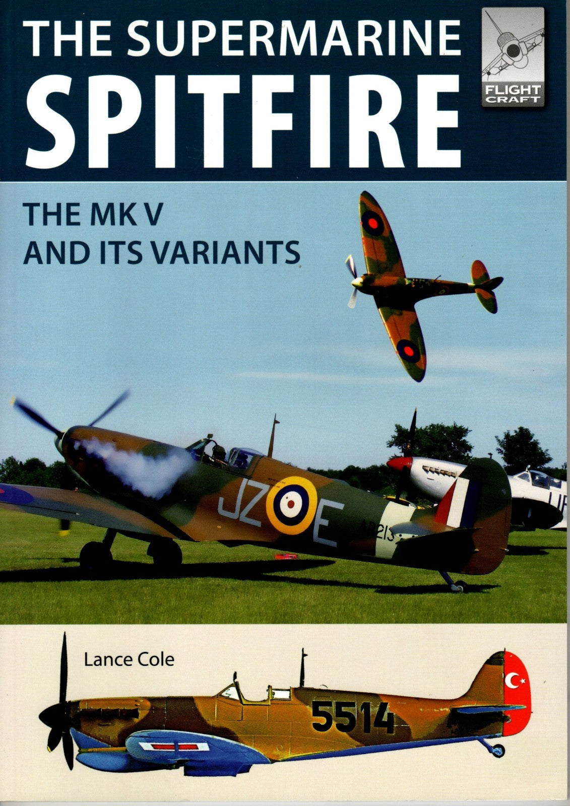 Flightcraft 15 The Supermarine Spitfire Mk V and its Variants by Lance Cole